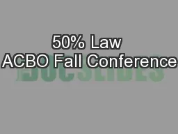 50% Law ACBO Fall Conference