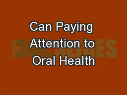 Can Paying Attention to Oral Health