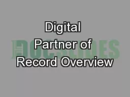Digital Partner of Record Overview