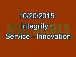 10/20/2015 Integrity - Service - Innovation
