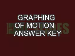 GRAPHING OF MOTION   ANSWER KEY
