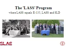 The 'LASS' Program where LASS equals E-135, LASS and SLD