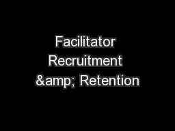 Facilitator Recruitment & Retention