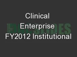 Clinical Enterprise FY2012 Institutional