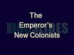 The Emperor’s New Colonists