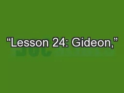 “Lesson 24: Gideon,”