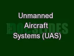 Unmanned Aircraft Systems (UAS)
