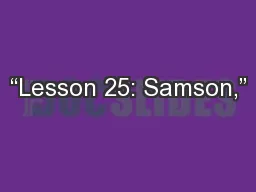 “Lesson 25: Samson,”