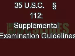 35 U.S.C.    §  112: Supplemental Examination Guidelines