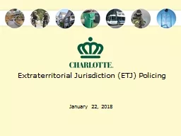 January 22, 2018 Extraterritorial Jurisdiction (ETJ) Policing