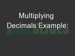 Multiplying Decimals Example: