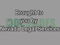 Brought to you by  Nevada Legal Services