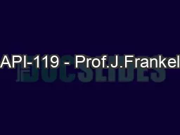 API-119 - Prof.J.Frankel