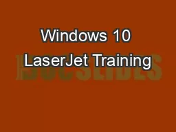 Windows 10 LaserJet Training
