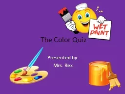 The Color Quiz Presented by: