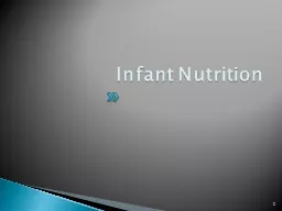 Infant Nutrition 1 These