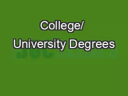 College/ University Degrees