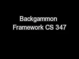 Backgammon Framework CS 347