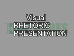 Visual RHETORIC        PRESENTATION