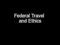 Federal Travel and Ethics