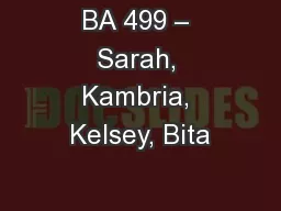 BA 499 – Sarah, Kambria, Kelsey, Bita
