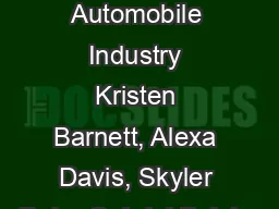The Automobile Industry Kristen Barnett, Alexa Davis, Skyler Dale, Gabriel Polsky