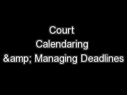 Court Calendaring & Managing Deadlines