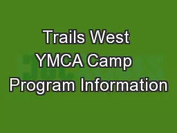 Trails West YMCA Camp  Program Information