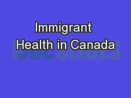Immigrant Health in Canada