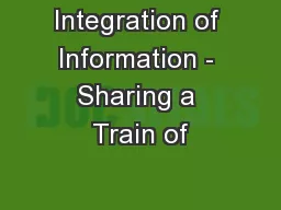 Integration of Information - Sharing a Train of