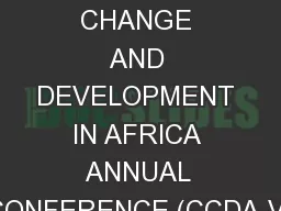 5 TH  CLIMATE CHANGE AND DEVELOPMENT IN AFRICA ANNUAL CONFERENCE (CCDA-V)