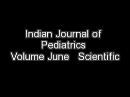 Indian Journal of Pediatrics Volume June   Scientific