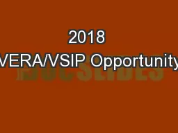 2018 VERA/VSIP Opportunity