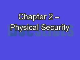 Chapter 2 – Physical Security