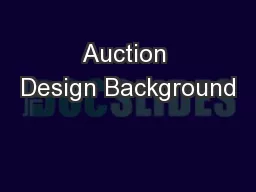 Auction Design Background