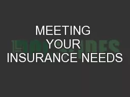 MEETING YOUR INSURANCE NEEDS
