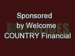 Sponsored   by Welcome COUNTRY Financial