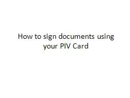 How to sign documents using your PIV Card