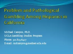 Problem and Pathological Gambling Among Hispanics in California