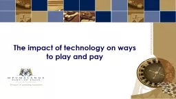The impact of technology on ways to play and pay