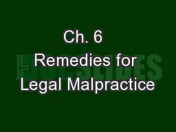 Ch. 6  Remedies for Legal Malpractice