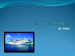 Carnival Cruise  B y:  Emily