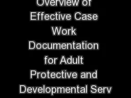 A General Overview of Effective Case Work Documentation for Adult Protective and Developmental