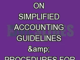 R E-ORIENTATION  ON  SIMPLIFIED ACCOUNTING GUIDELINES & PROCEDURES FOR