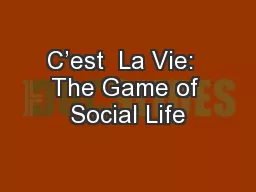 C’est  La Vie:  The Game of Social Life