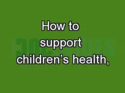 How to support children’s health,