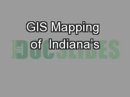 GIS Mapping of  Indiana’s