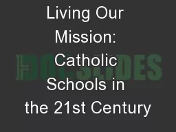 Living Our Mission: Catholic Schools in the 21st Century