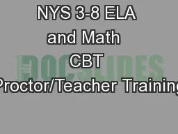 NYS 3-8 ELA and Math  CBT Proctor/Teacher Training