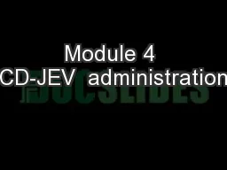 Module 4 CD-JEV  administration